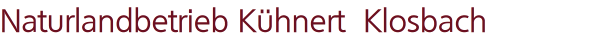 Naturlandbetrieb K&uuml;hnert  Klosbach
